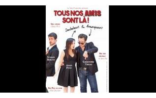 Com&eacute;die &laquo;&nbsp;Tous nos amis sont l&agrave;&nbsp;&raquo; - Bande-annonce 2